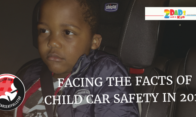 FACING THE FACTS OF CHILD CAR SAFETY IN 2017