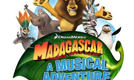REVIEW : MADAGASCAR – A MUSICAL ADVENTURE JR