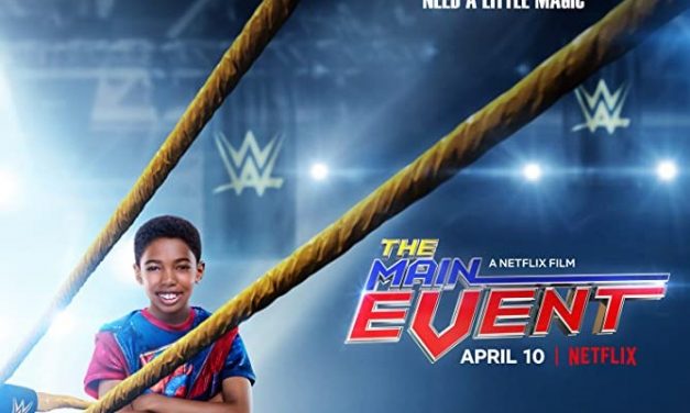 {{ NEW MOVIE }} WWE INSPIRED ‘THE MAIN EVENT’  OUT FRIDAY 10 APRIL 2020